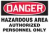 "DANGER HAZARDOUS AREA-" Aluminum Sign, 10" x 14"