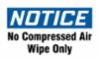 " NOTICE NO COMPRESSED AIR" label, adhesive vinyl, 3" x 5" 