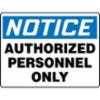 Accuform® Contractor Preferred Signs, "Notice Authorized Personnel Only", Contractor Preferred Plastic, 10" X 14"