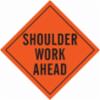 " SHOULDER WORK AHEAD" Diamond Roll-Up Sign, Non-Reflective Mesh, Black on Orange, 48" x 48"
