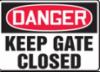 " DANGER KEEP GATE-" sign, plastic, 10" x 14"