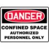 Accuform® Contractor Preferred Signs, "Danger Confined Space Authorized Personnel Only", Contractor Preferred Plastic, 10" x 14"