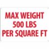 " MAX WEIGHT 500 LBS PER SQUARE FT" Sign, Alumalite, Red on White, 14" x 20"