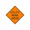 " UTILITY WORK AHEAD" Roll-Up Sign, Super Bright Reflective, Black on Orange, 48"