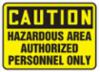 " CAUTION HAZARDOUS AREA-" sign, plastic, 10" x 14"