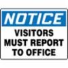Accuform® Contractor Preferred Signs, "Notice Visitors Must Report To Office", Contractor Preferred Plastic, 10" X 14"