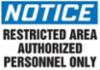 "NOTICE RESTRICTED AREA-" Plastic Sign, 7" x 10"