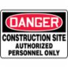 Accuform® Contractor Preferred Signs, "Danger Construction Site Authorized Personnel Only, Contractor Preferred Vinyl, 10"x 14"