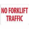 " NO FORKLIFT TRAFFIC" Sign, Alumalite, Red on White, 14" x 20"
